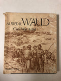 Alfred R. Waud Civil War Artist - Slick Cat Books