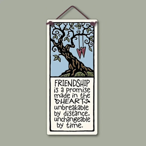 "Friendship is a promise made in the heart, unbreakable by distance, unchangeable by time" Stoneware Plaque