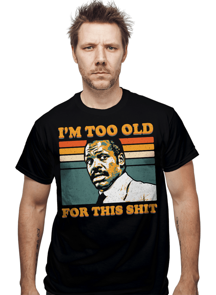 Shirts Too Old Too Old